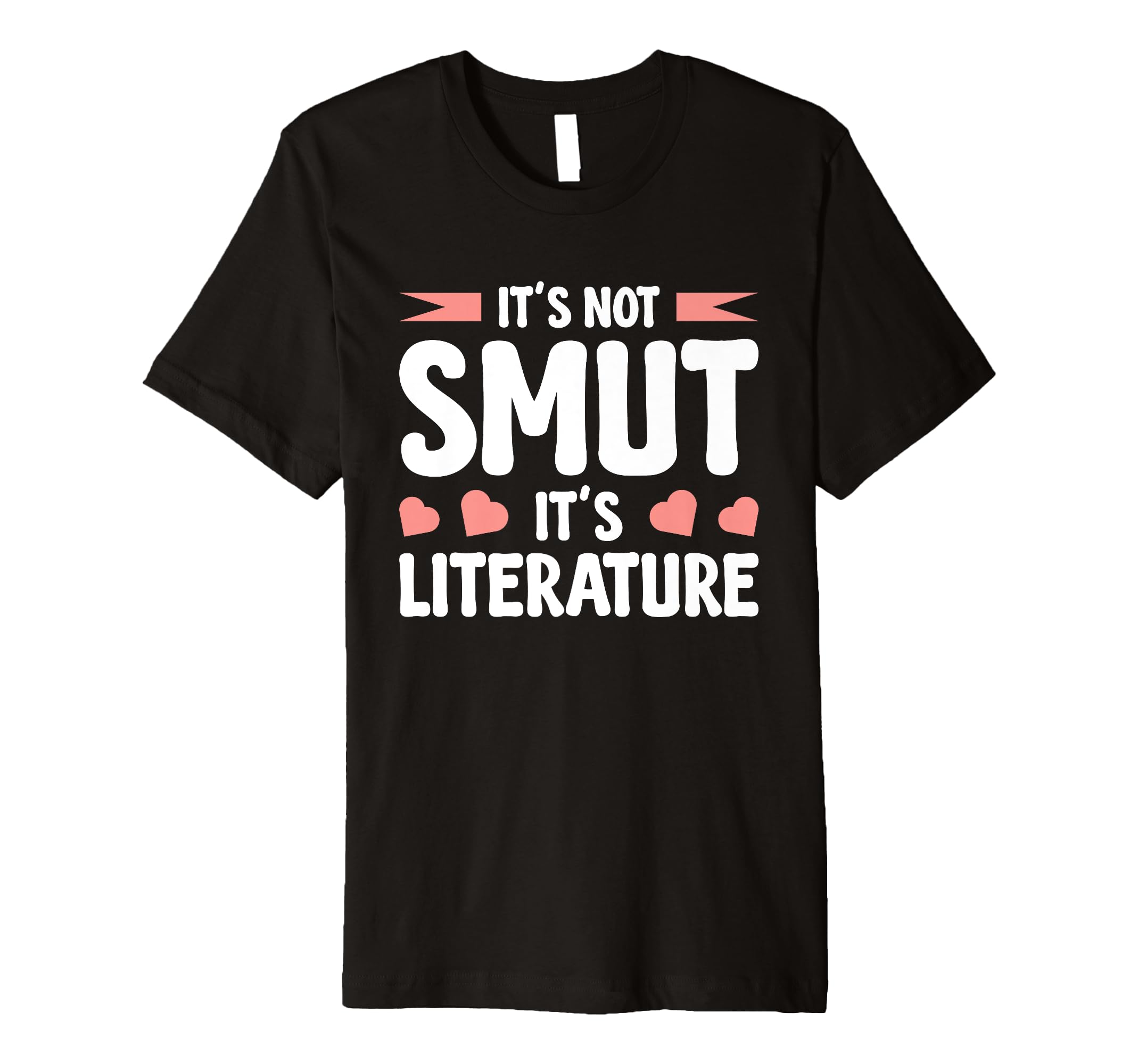 Its Not Smut Its Literature T-Shirt - Unique Graphic for Adults - T-Shirt, Sweatshirt, Hoodie