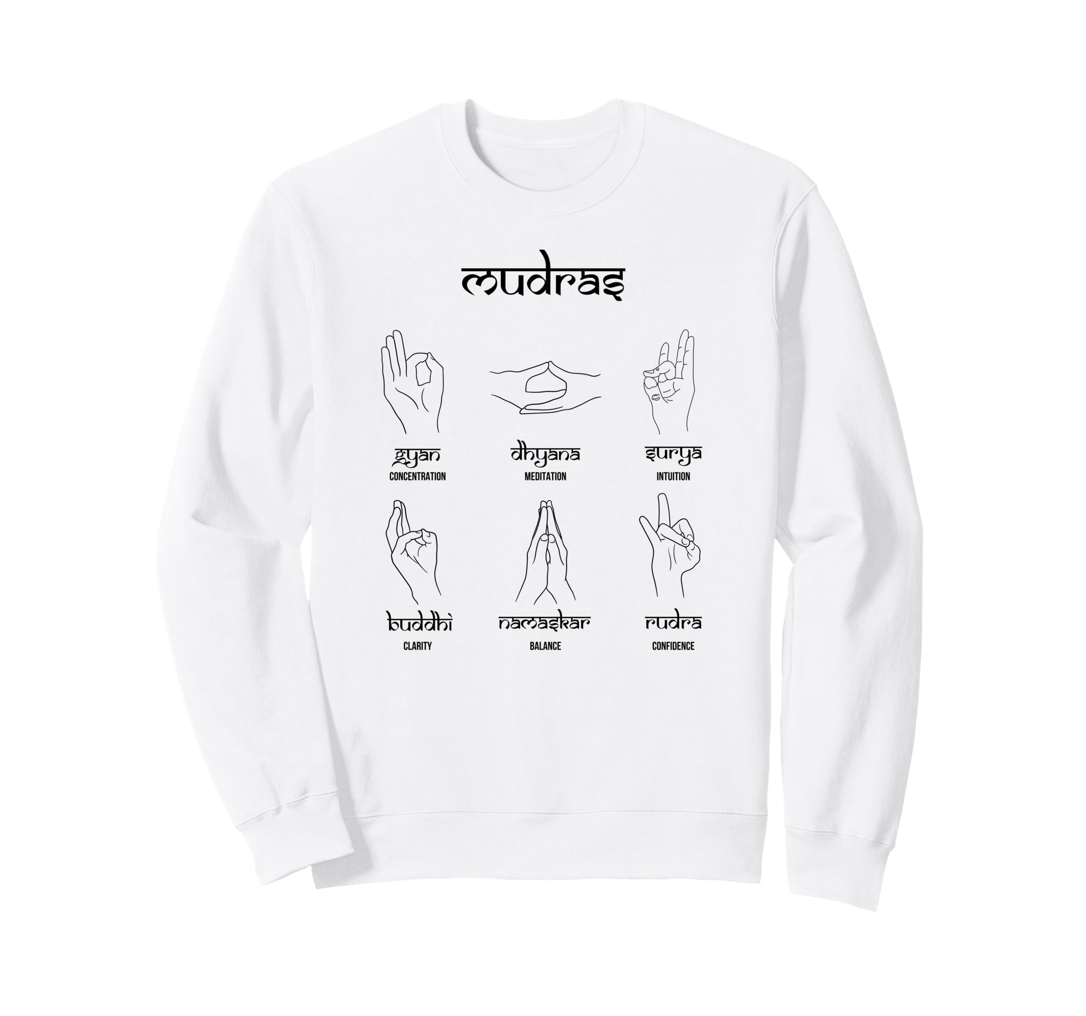 Hasta Mudra Yoga Asana Pranayama Sweatshirt - Novelty Apparel for Adults - T-Shirt, Sweatshirt, Hoodie