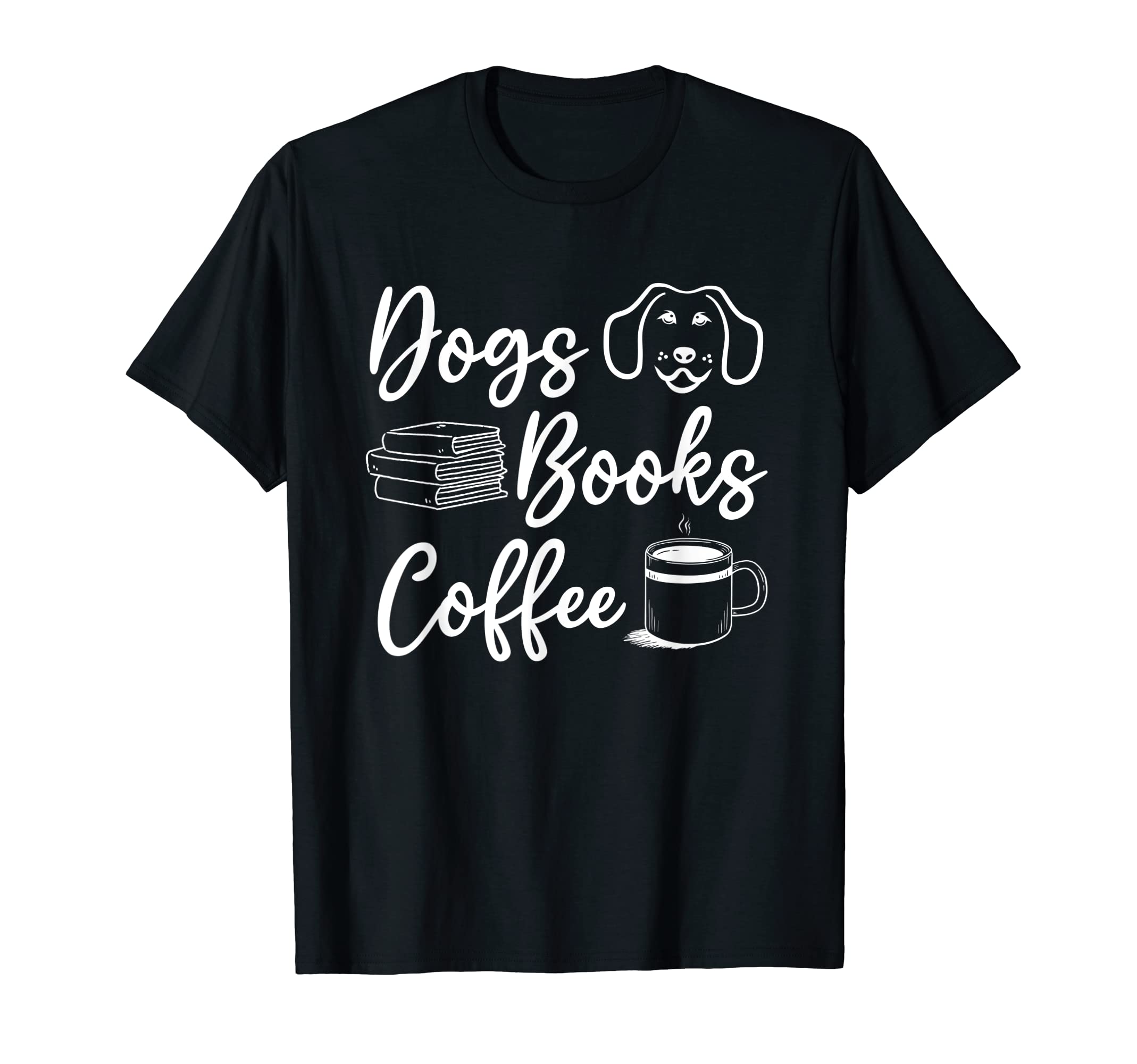 Dogs Books Coffee Dog Lover Book Reading T-Shirt - Graphic Print Unisex - T-Shirt, Sweatshirt, Hoodie