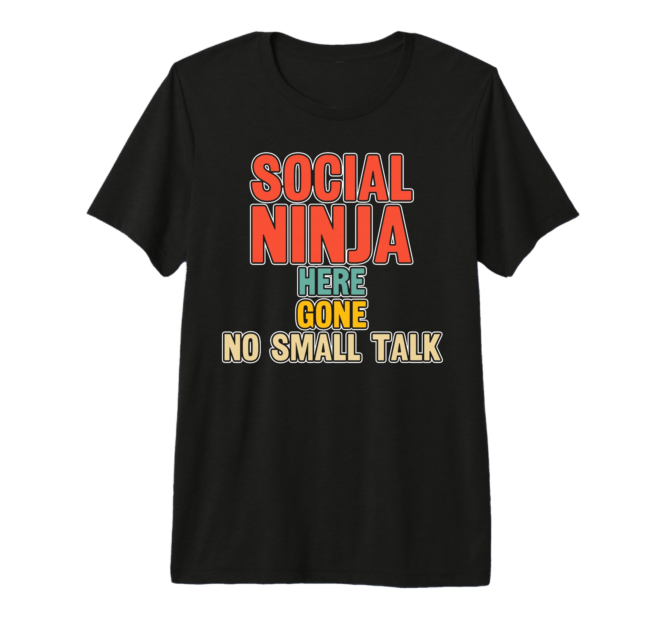 Escaping Smalltalk Social Ninja Ideal T-Shirt - Unique Graphic Men Women - T-Shirt, Sweatshirt, Hoodie