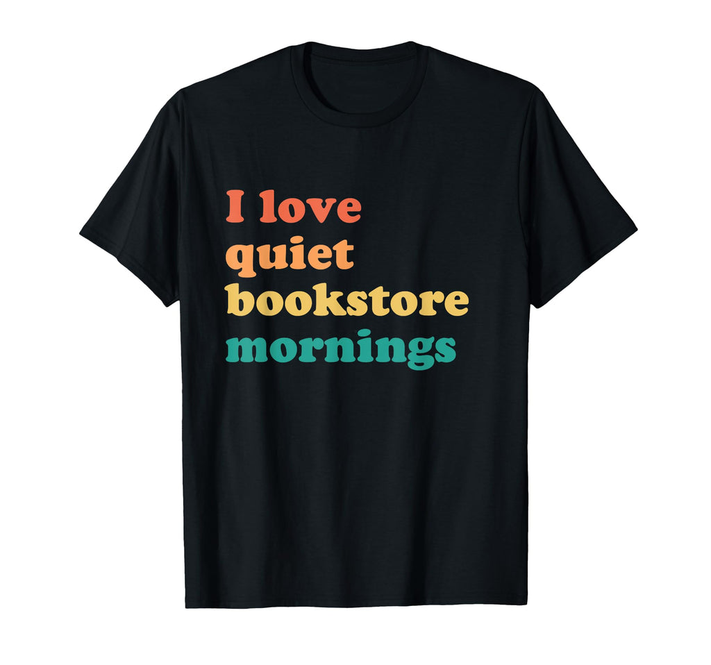 Bookstore Reading Books Bookish Book T-Shirt - Unique Graphic Men Women - T-Shirt, Sweatshirt, Hoodie