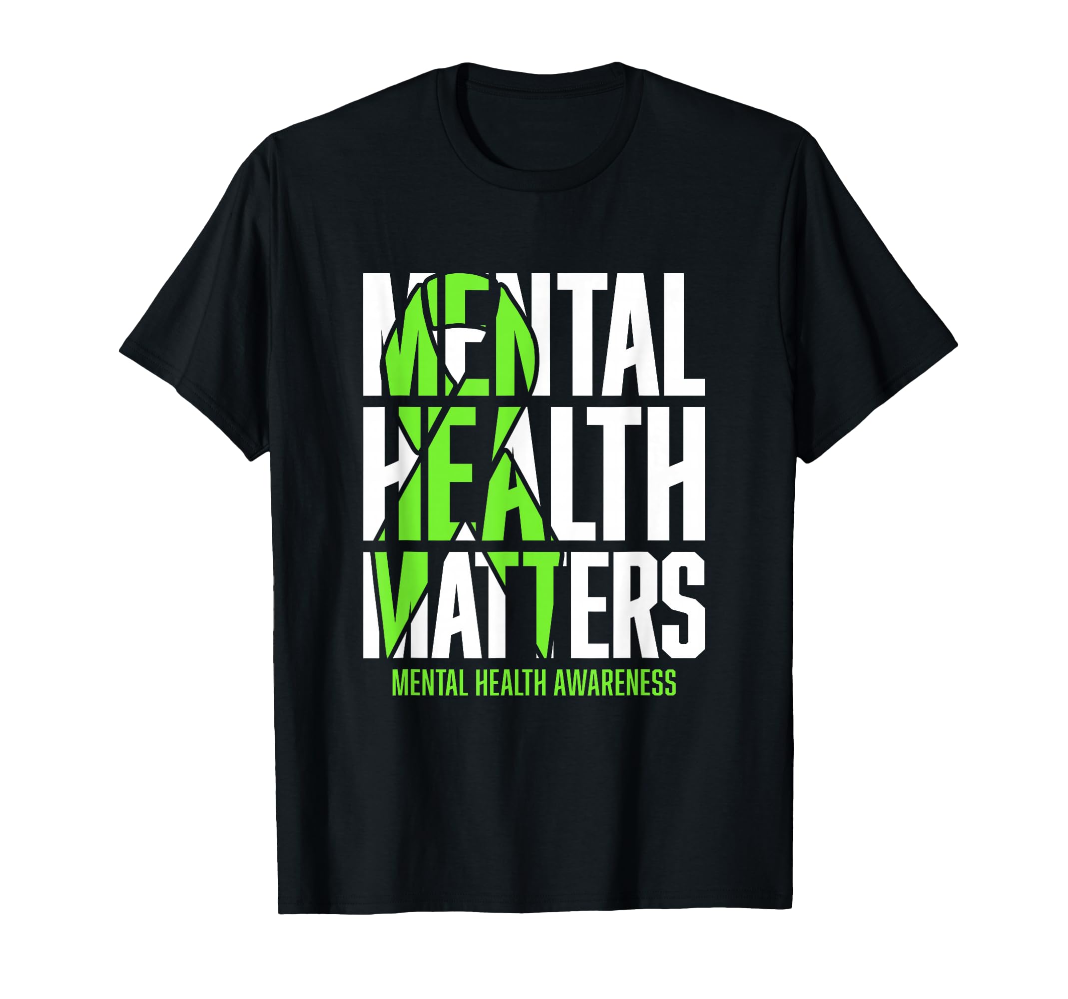 Mental Health Matters Green Ribon Mental T-Shirt - Unique Graphic Unisex - T-Shirt, Sweatshirt, Hoodie
