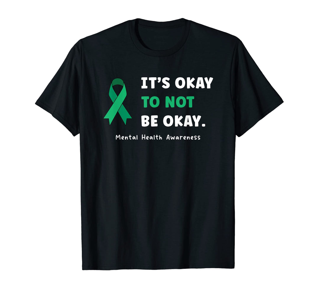 Its Okay To Not Be Okay Mental T-Shirt - Custom Art Print for Adults - T-Shirt, Sweatshirt, Hoodie