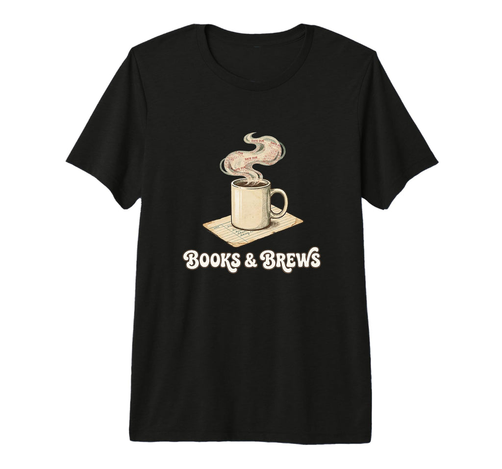 Books And Brews Coffee Reader Library T-Shirt - Novelty Apparel for Adults - T-Shirt, Sweatshirt, Hoodie