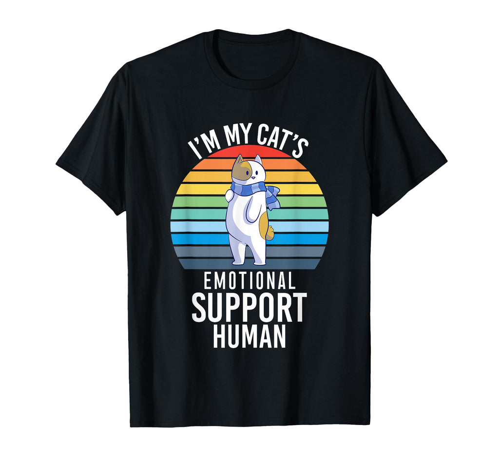 Im My Cats Emotional Support Human T-Shirt - Casual Everyday Wear Men Women - T-Shirt, Sweatshirt, Hoodie