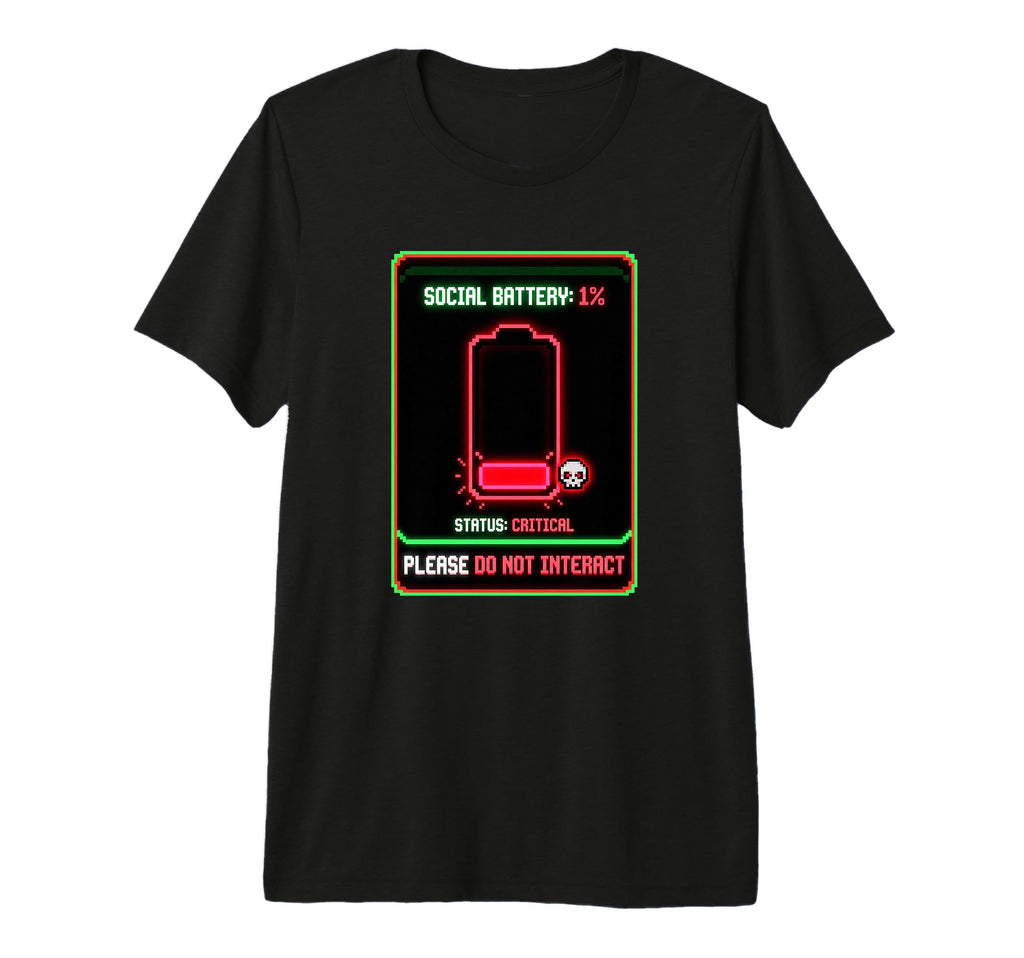 Social Battery 1 Percent Low Energy T-Shirt - Custom Art Print Men Women - T-Shirt, Sweatshirt, Hoodie