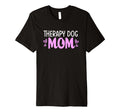 Therapy Dog Mom Dog Lovers Fur Mom T-Shirt - Graphic Print Unisex - T-Shirt, Sweatshirt, Hoodie
