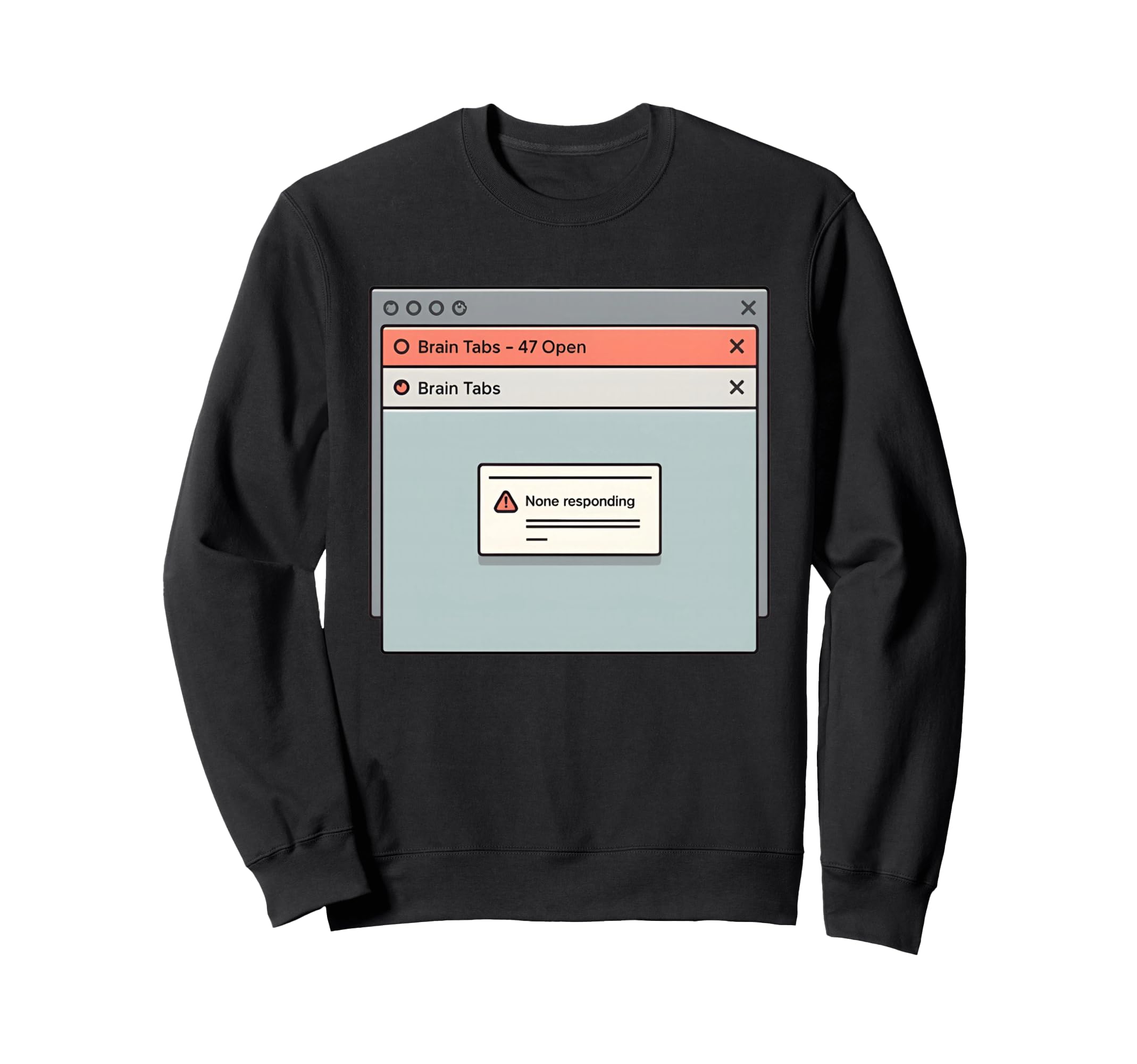Brain Tabs 47 Open Neurodivergent Sweatshirt - Unique Graphic for Adults - T-Shirt, Sweatshirt, Hoodie