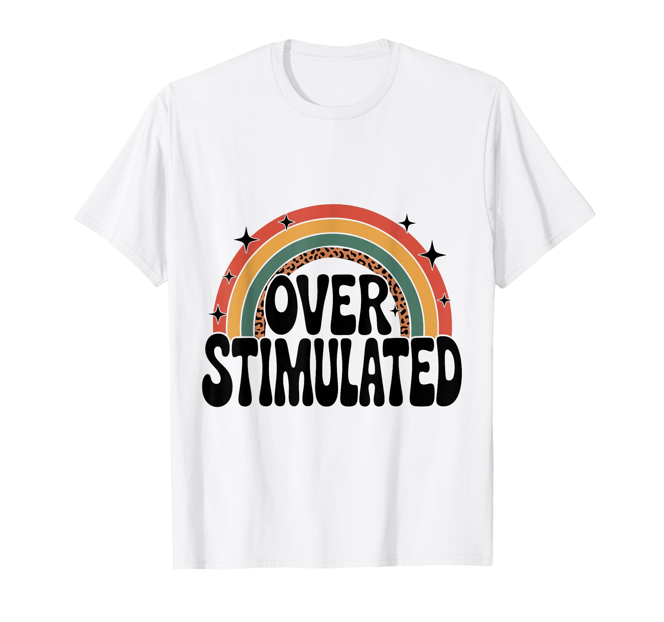 Neurodiverse Overstimulated Mental Health T-Shirt - Novelty Apparel Unisex - T-Shirt, Sweatshirt, Hoodie