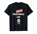 Social Battery Low Funny Introvert T-Shirt - Unique Graphic Men Women - T-Shirt, Sweatshirt, Hoodie