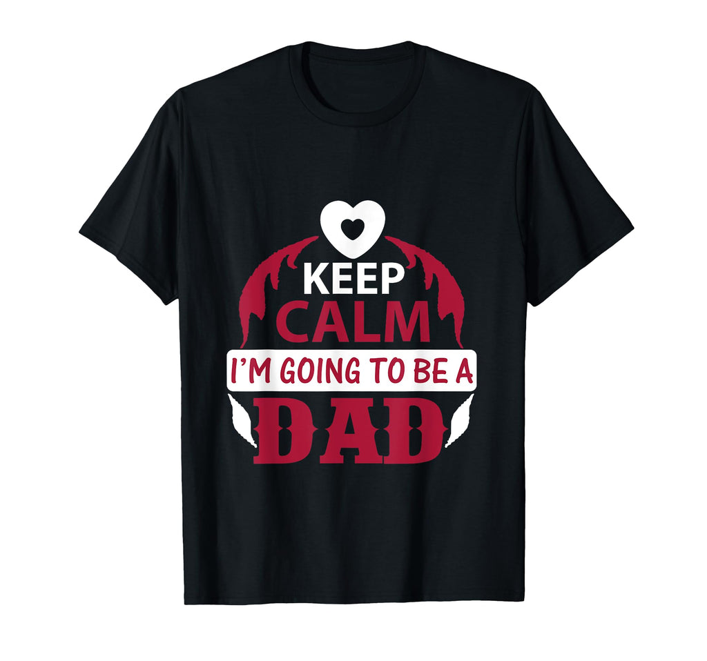 Keep Calm Im Going To Be Dad Father T-Shirt - Trendy Graphic for Adults - T-Shirt, Sweatshirt, Hoodie