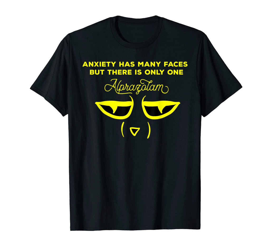 Anxiety Has Many Faces But There Is T-Shirt - Trendy Graphic for Adults - T-Shirt, Sweatshirt, Hoodie