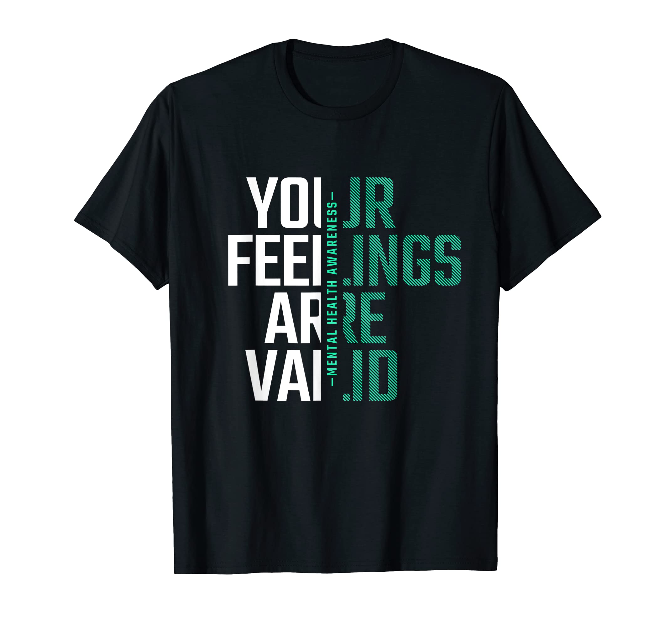 Your Feelings Are Valid Mental Health T-Shirt - Minimalist Print Unisex - T-Shirt, Sweatshirt, Hoodie