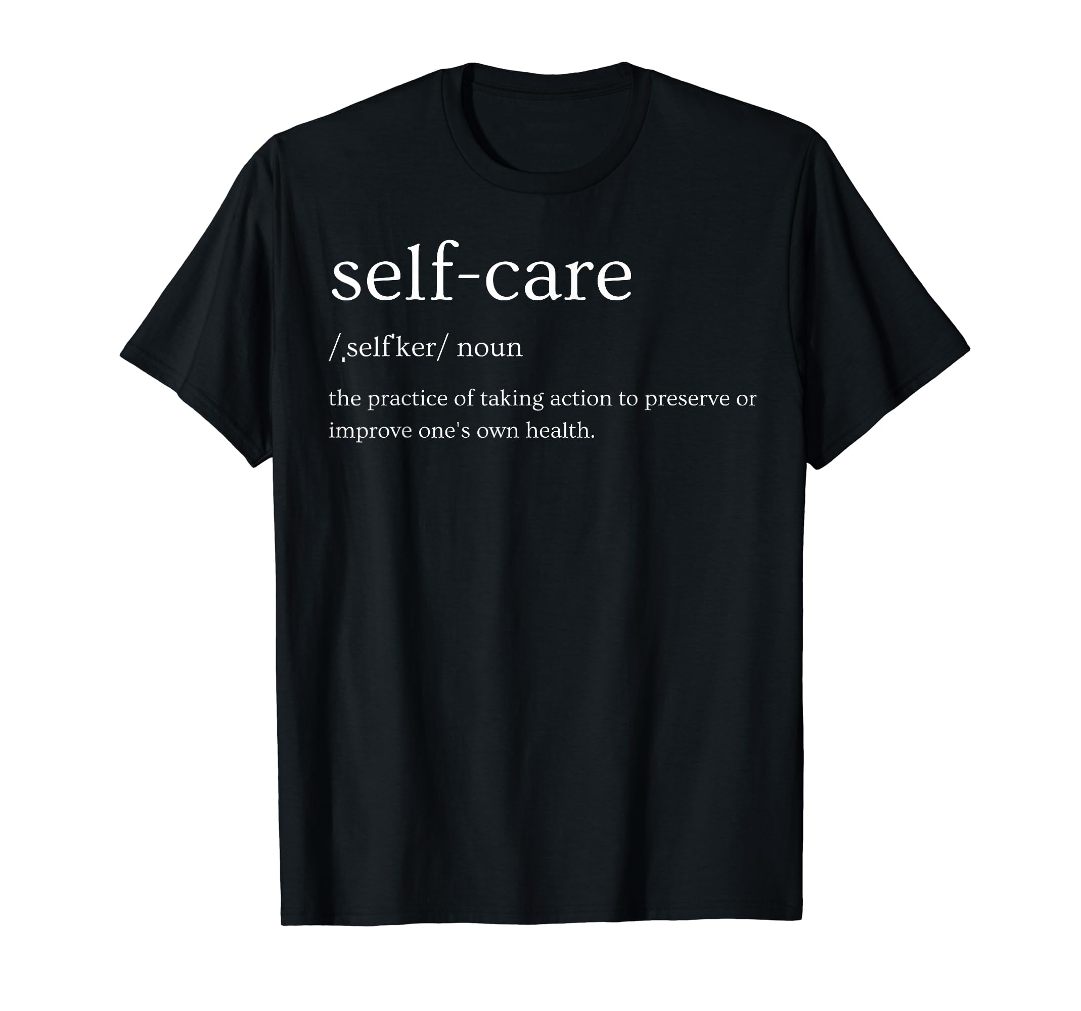 Self Care T-Shirt - Unique Graphic for Adults - T-Shirt, Sweatshirt, Hoodie