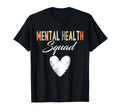 Mental Health Squad Heart Mental Health T-Shirt - Graphic Print for Adults - T-Shirt, Sweatshirt, Hoodie
