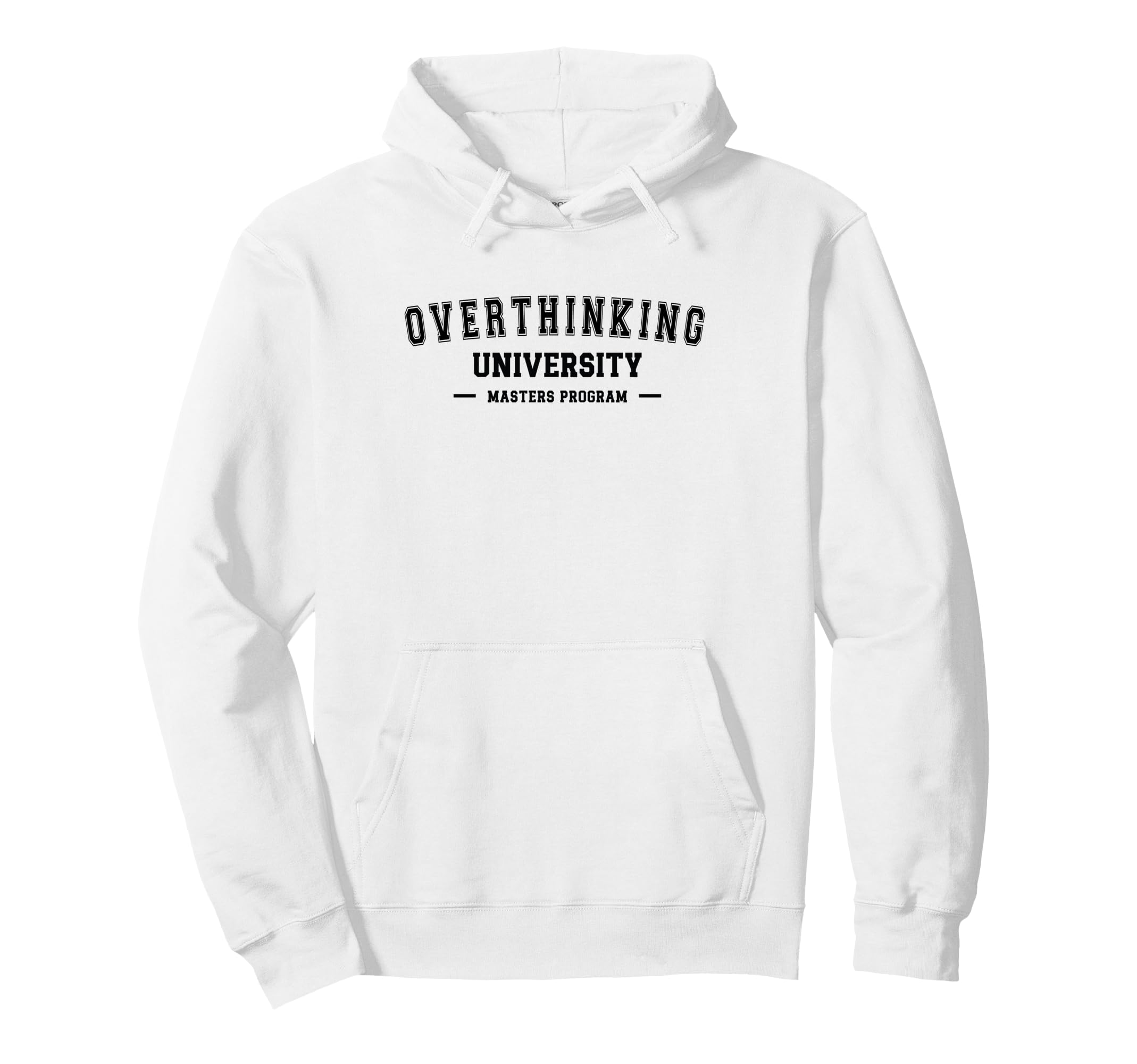 Overthinking University Funny Hoodie - Aesthetic Graphic for Adults - T-Shirt, Sweatshirt, Hoodie