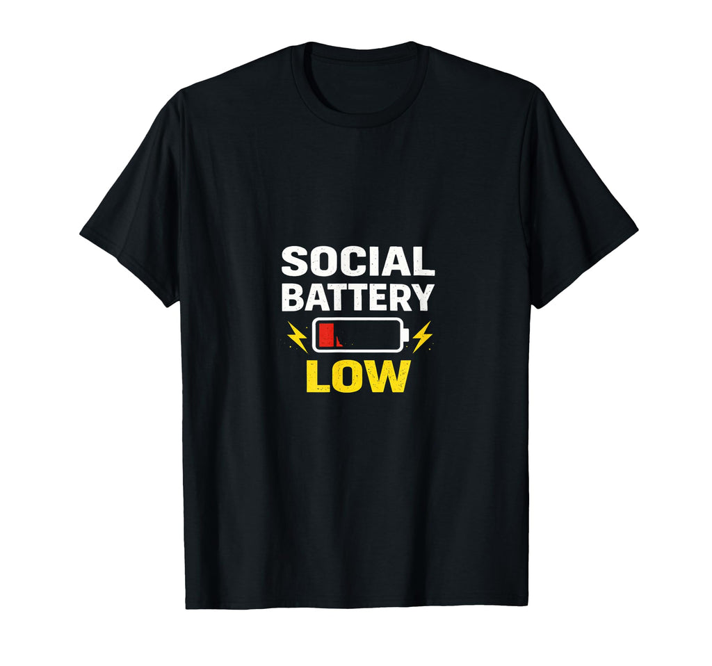 Social Battery Low T-Shirt - Trendy Graphic Unisex - T-Shirt, Sweatshirt, Hoodie