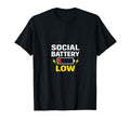 Social Battery Low T-Shirt - Trendy Graphic Unisex - T-Shirt, Sweatshirt, Hoodie