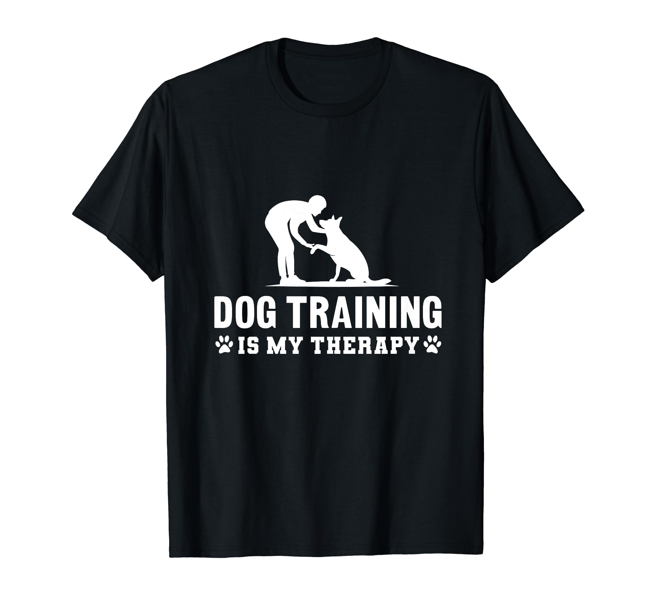 Dog Training Is My Therapy Funny T-Shirt - Trendy Graphic for Adults - T-Shirt, Sweatshirt, Hoodie
