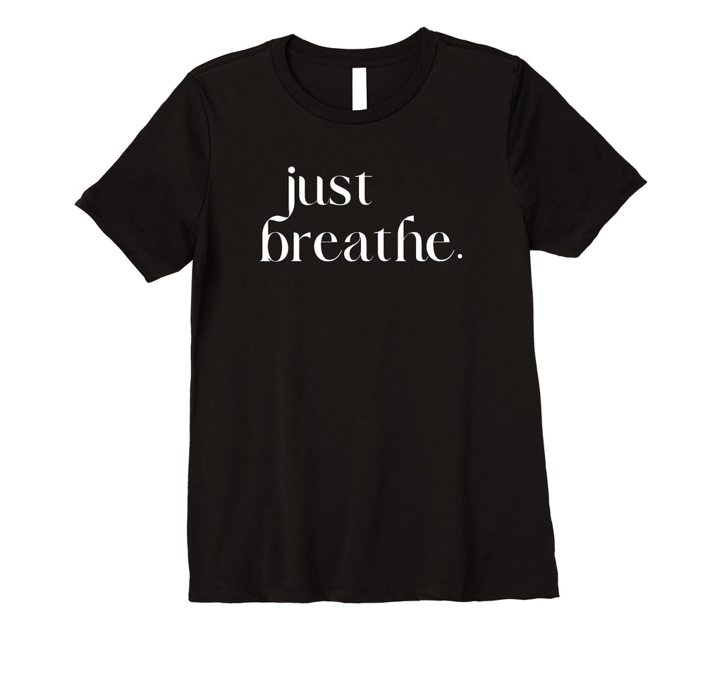 Just Breathe Womens Mindfulness T-Shirt - Aesthetic Graphic Men Women - T-Shirt, Sweatshirt, Hoodie