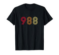 988 Suicide Prevention Hotline T-Shirt - Fun Novelty Design for Adults - T-Shirt, Sweatshirt, Hoodie