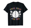 Mental Health Matters Happy End Stigma T-Shirt - Aesthetic Graphic Unisex - T-Shirt, Sweatshirt, Hoodie