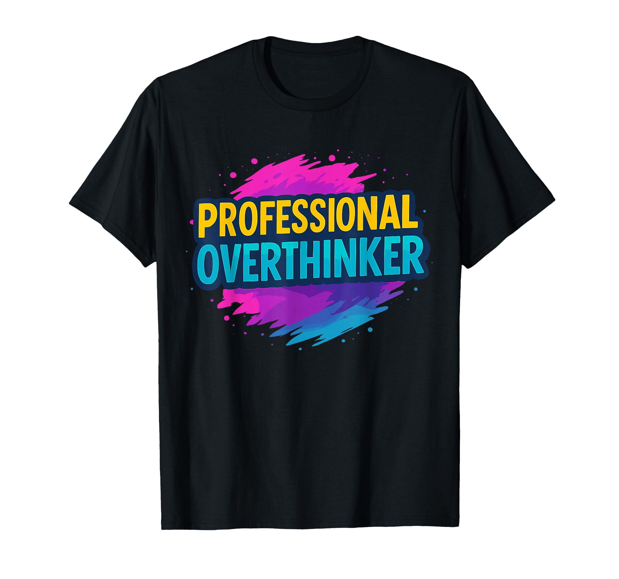 Professional Overthinker Urban Graffiti T-Shirt - Custom Art Print Unisex - T-Shirt, Sweatshirt, Hoodie