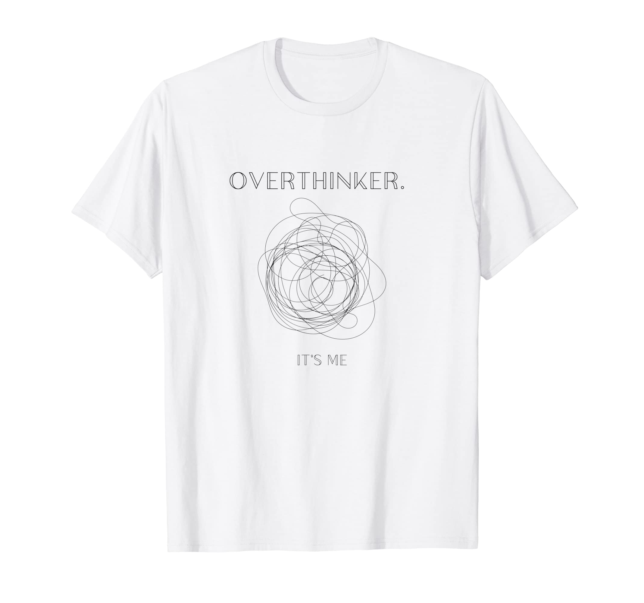 Overthinker Tees Overthinker People T-Shirt - Graphic Print for Adults - T-Shirt, Sweatshirt, Hoodie