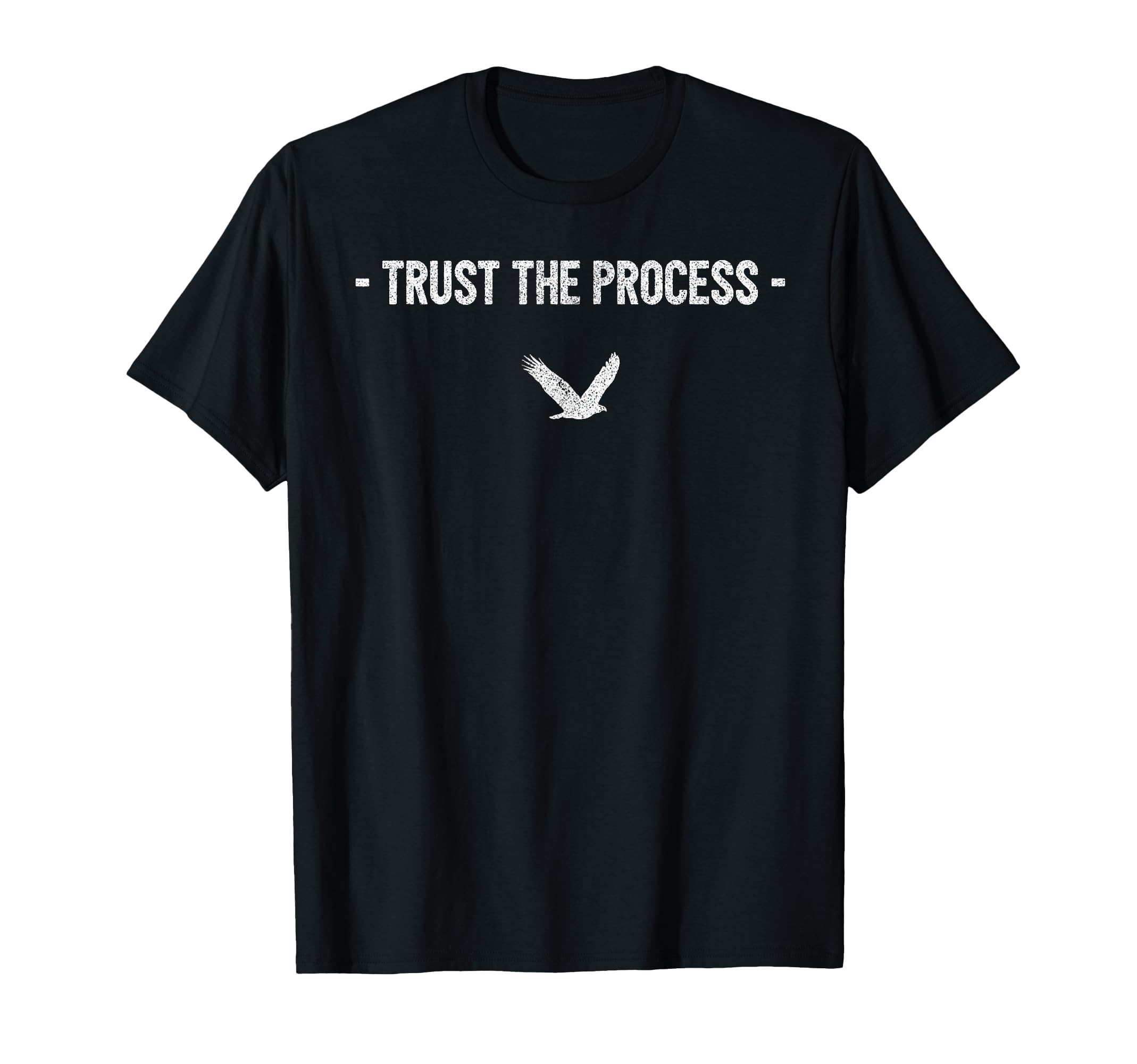 Trust Process Motivation Gift T-Shirt - Minimalist Print Unisex - T-Shirt, Sweatshirt, Hoodie