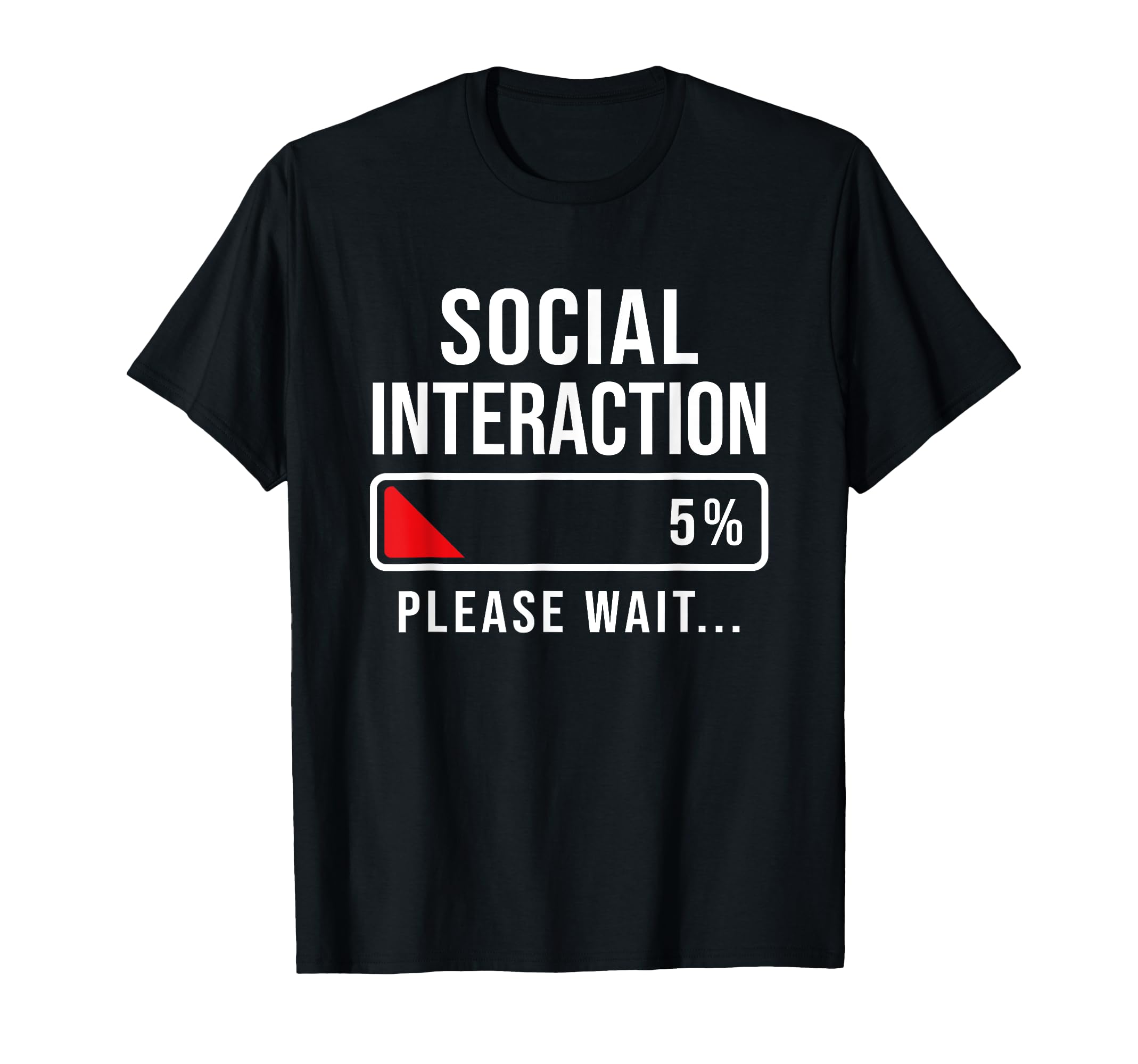Social Battery Low Funny Introvert T-Shirt - Casual Everyday Wear Unisex - T-Shirt, Sweatshirt, Hoodie