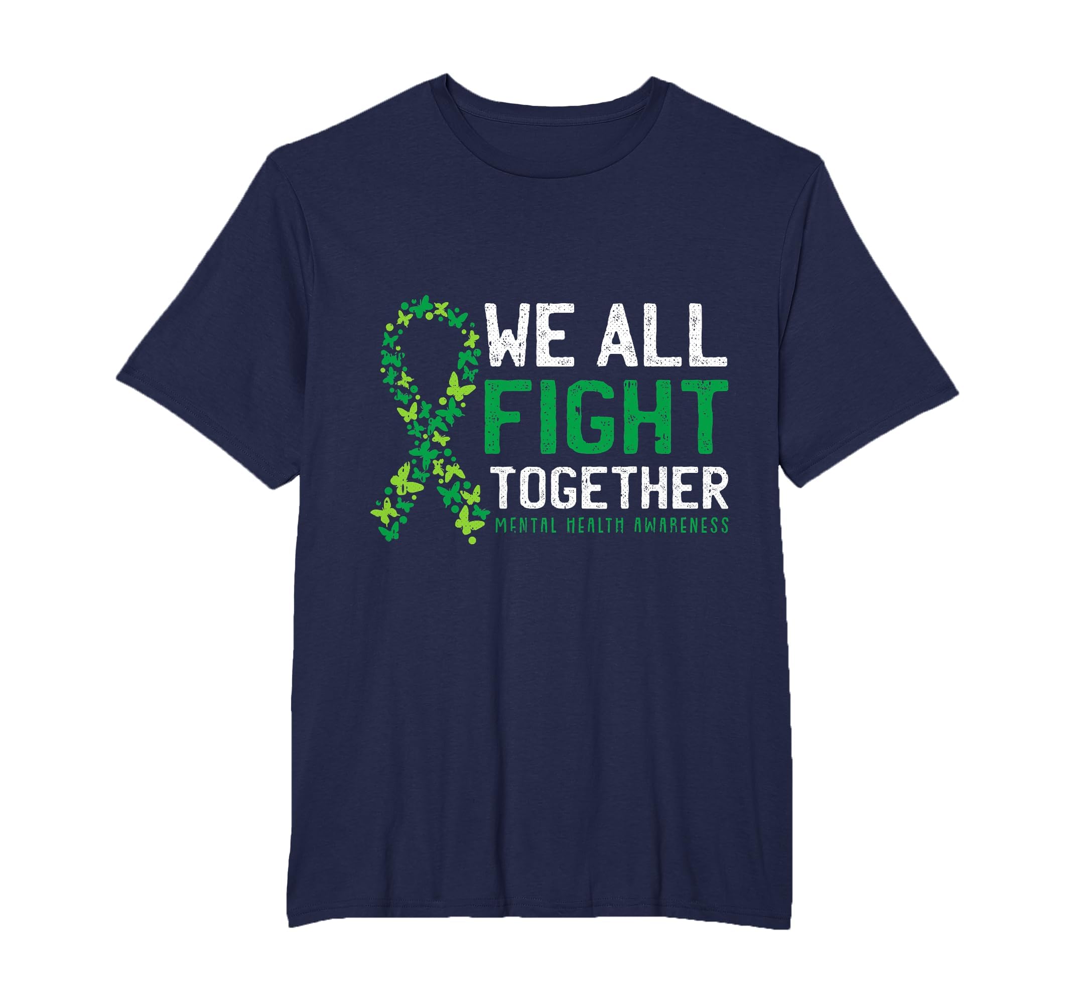 We All Fight Together Mental Health T-Shirt - Unique Graphic for Adults - T-Shirt, Sweatshirt, Hoodie
