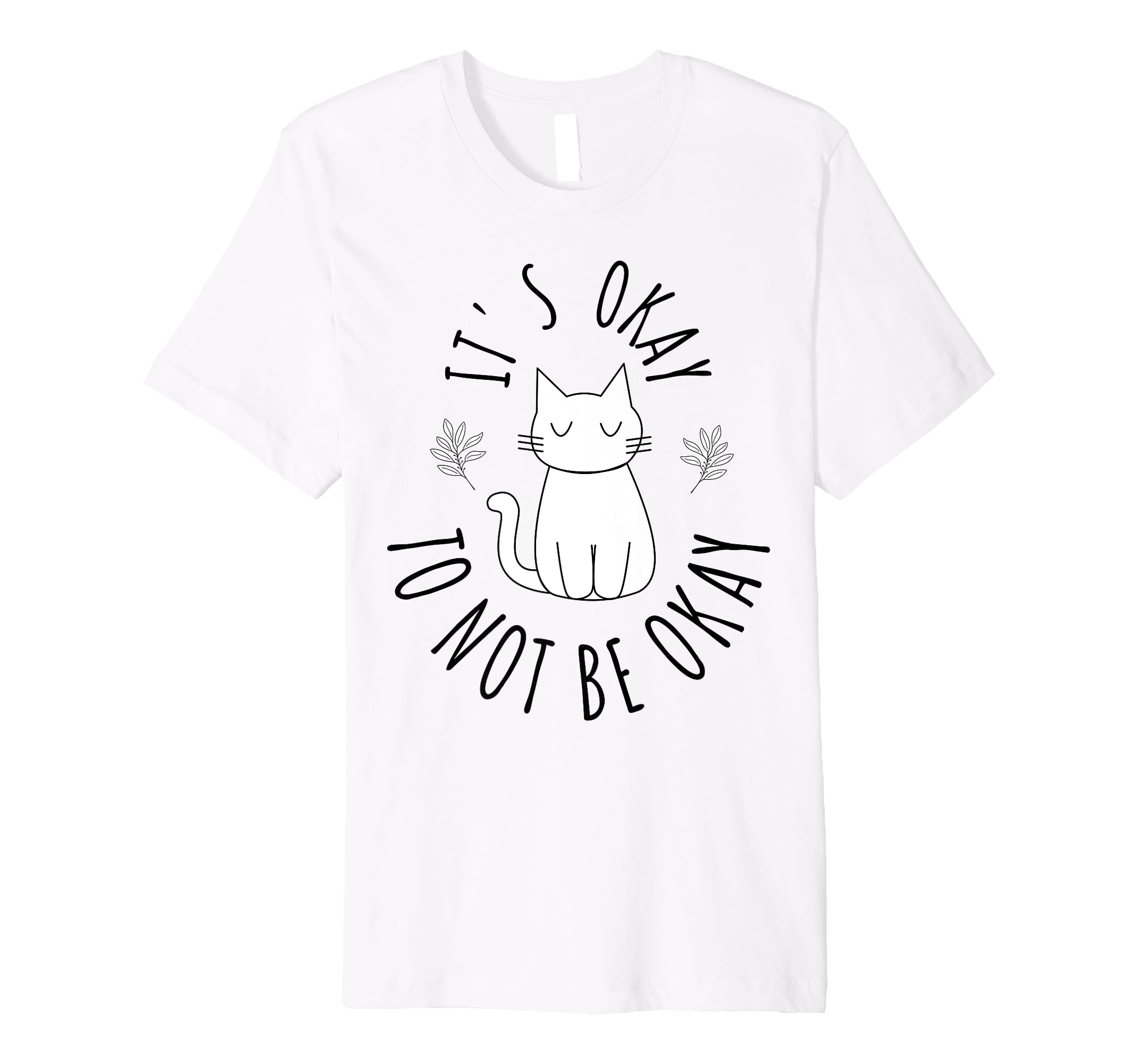 Meow Alone Its Okay To Not Be Okay T-Shirt - Novelty Apparel Men Women - T-Shirt, Sweatshirt, Hoodie