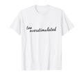 Too Overstimulated Mental Health Awareness T-Shirt - Trendy Graphic Unisex - T-Shirt, Sweatshirt, Hoodie