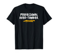 Professional Over Thinker Sarcastic T-Shirt - Trendy Graphic for Adults - T-Shirt, Sweatshirt, Hoodie