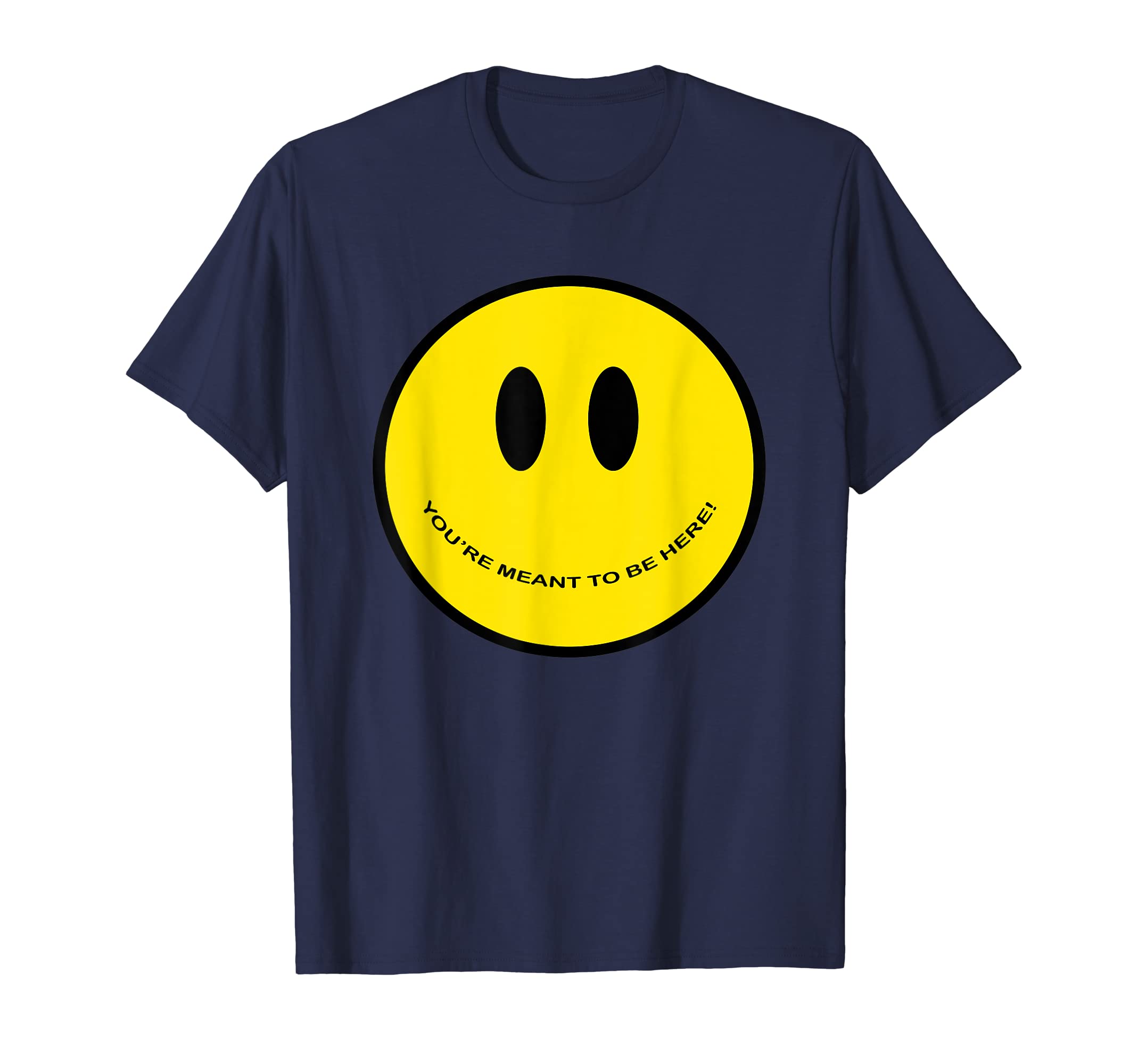 Youre Meant To Be Here Mental Health T-Shirt - Custom Art Print Men Women - T-Shirt, Sweatshirt, Hoodie