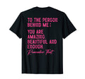 To Person Behind Me You Are Amazing T-Shirt - Fun Novelty Design Men Women - T-Shirt, Sweatshirt, Hoodie