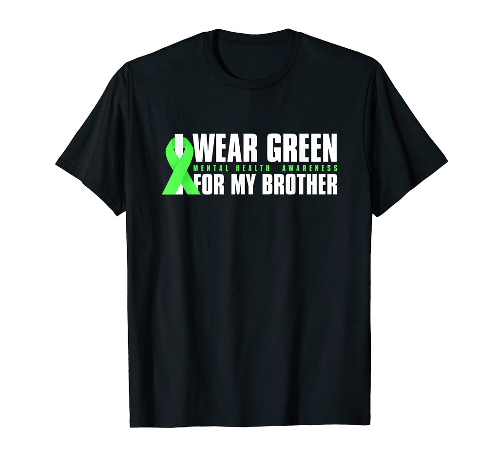 I Wear Green My Brother Mental T-Shirt - Minimalist Print for Adults - T-Shirt, Sweatshirt, Hoodie