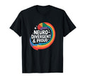 Neurodivergent Proud Autism T-Shirt - Fun Novelty Design for Adults - T-Shirt, Sweatshirt, Hoodie