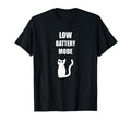 Low Battery Cat Owners Social Mood T-Shirt - Unique Graphic for Adults - T-Shirt, Sweatshirt, Hoodie