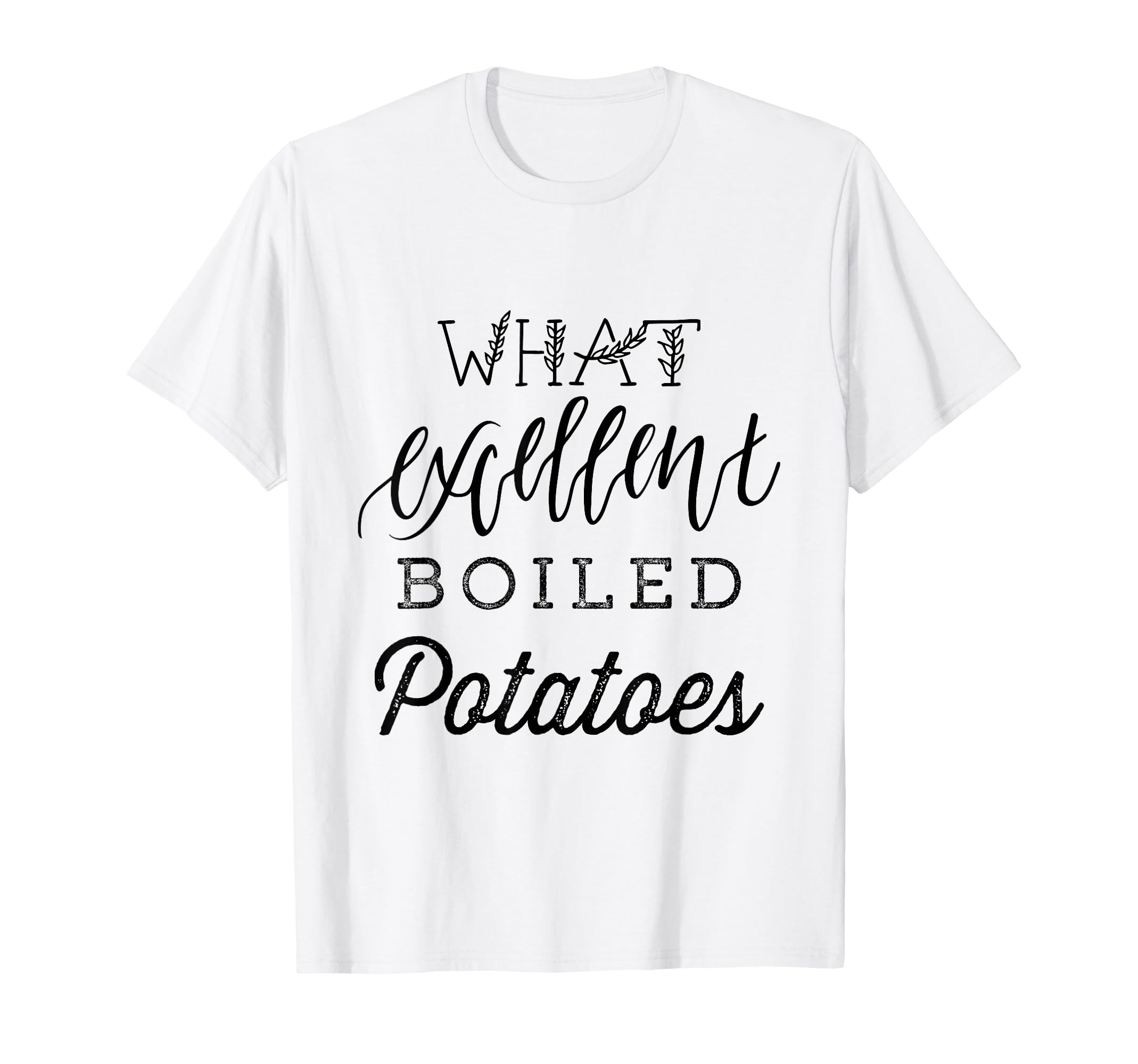 What Excellent Boiled Potatoes Book T-Shirt - Aesthetic Graphic Unisex - T-Shirt, Sweatshirt, Hoodie