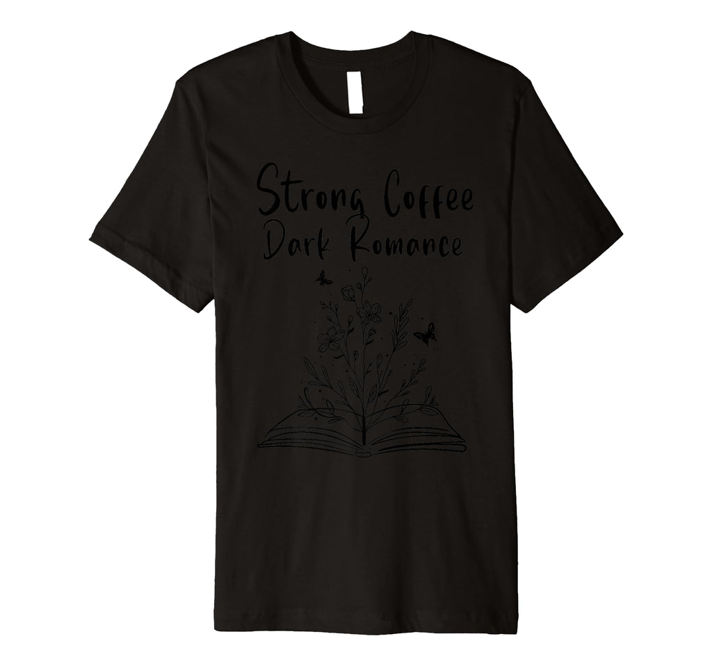 Dark Romance Novel Reader Spicy Book T-Shirt - Unique Graphic Men Women - T-Shirt, Sweatshirt, Hoodie