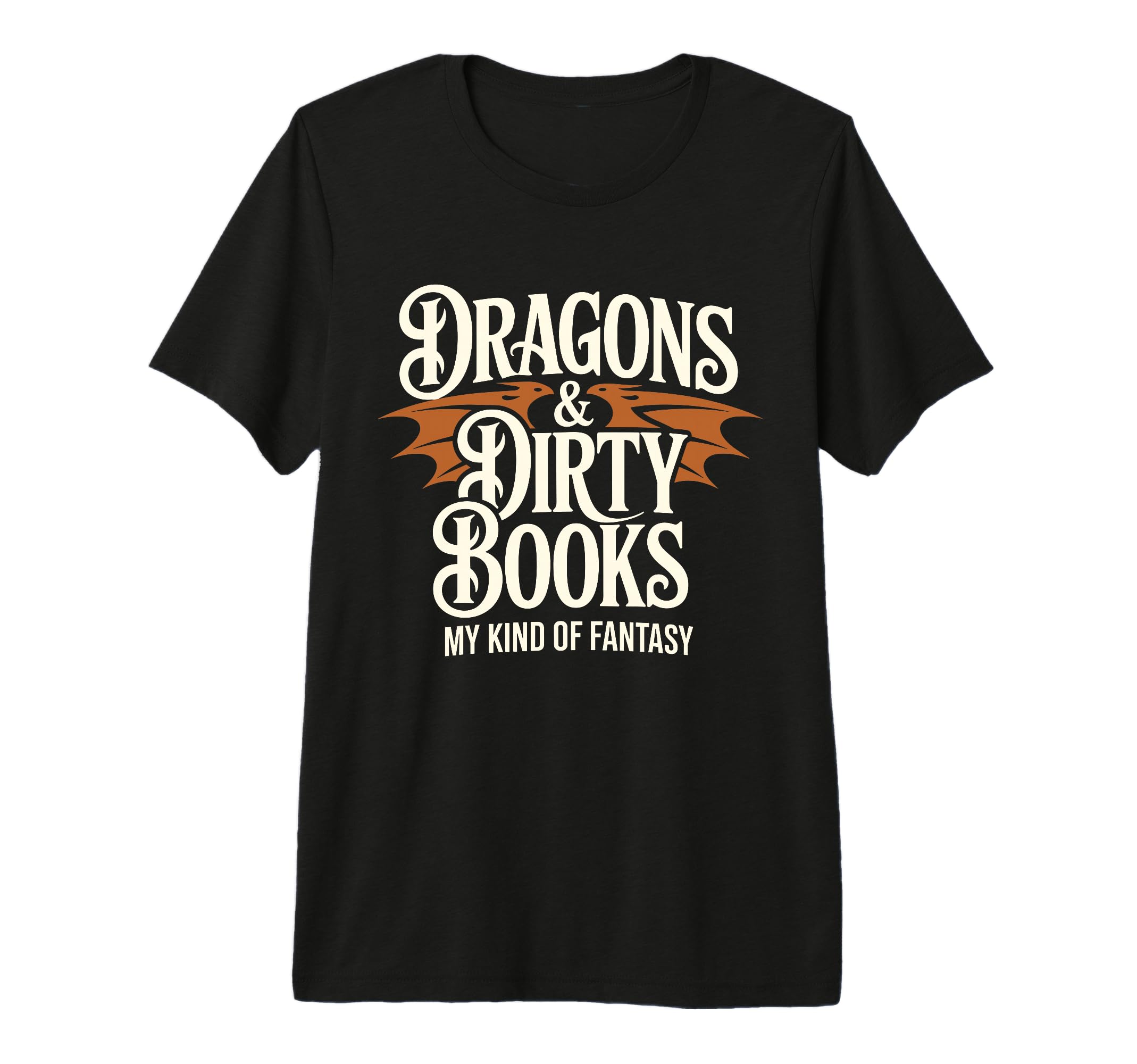 Dragons Dirty Books My Kind Fantasy T-Shirt - Custom Art Print Unisex - T-Shirt, Sweatshirt, Hoodie