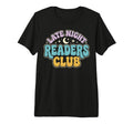 Late Night Readers Club Tri Blend T-Shirt - Custom Art Print Men Women - T-Shirt, Sweatshirt, Hoodie
