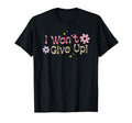 Positive Affirmation Meme I Wont Give T-Shirt - Aesthetic Graphic Unisex - T-Shirt, Sweatshirt, Hoodie