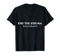 End Stigma Mental Health Matters T-Shirt - Fun Novelty Design Men Women - T-Shirt, Sweatshirt, Hoodie