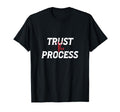 Trust Process T-Shirt - Custom Art Print Men Women - T-Shirt, Sweatshirt, Hoodie