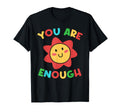 You Are Mental Sayings Enough T-Shirt - Casual Everyday Wear for Adults - T-Shirt, Sweatshirt, Hoodie