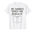 My Favorite People Are Fictional T-Shirt - Custom Art Print for Adults - T-Shirt, Sweatshirt, Hoodie