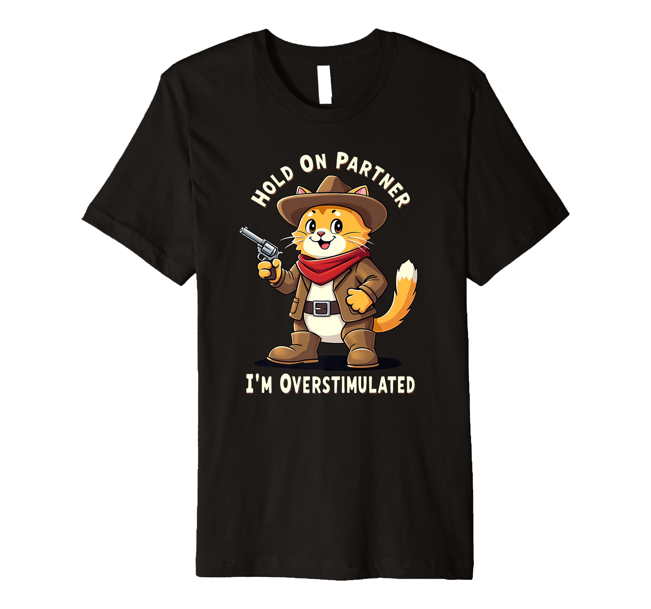 Hold Partner Im Overstimulated Funny T-Shirt - Aesthetic Graphic Unisex - T-Shirt, Sweatshirt, Hoodie