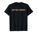 Are You Awake Mindfulness Meditation T-Shirt - Graphic Print for Adults - T-Shirt, Sweatshirt, Hoodie